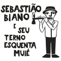 Sebasti&atilde;o Biano e Seu Terno Esquenta Mui&eacute;