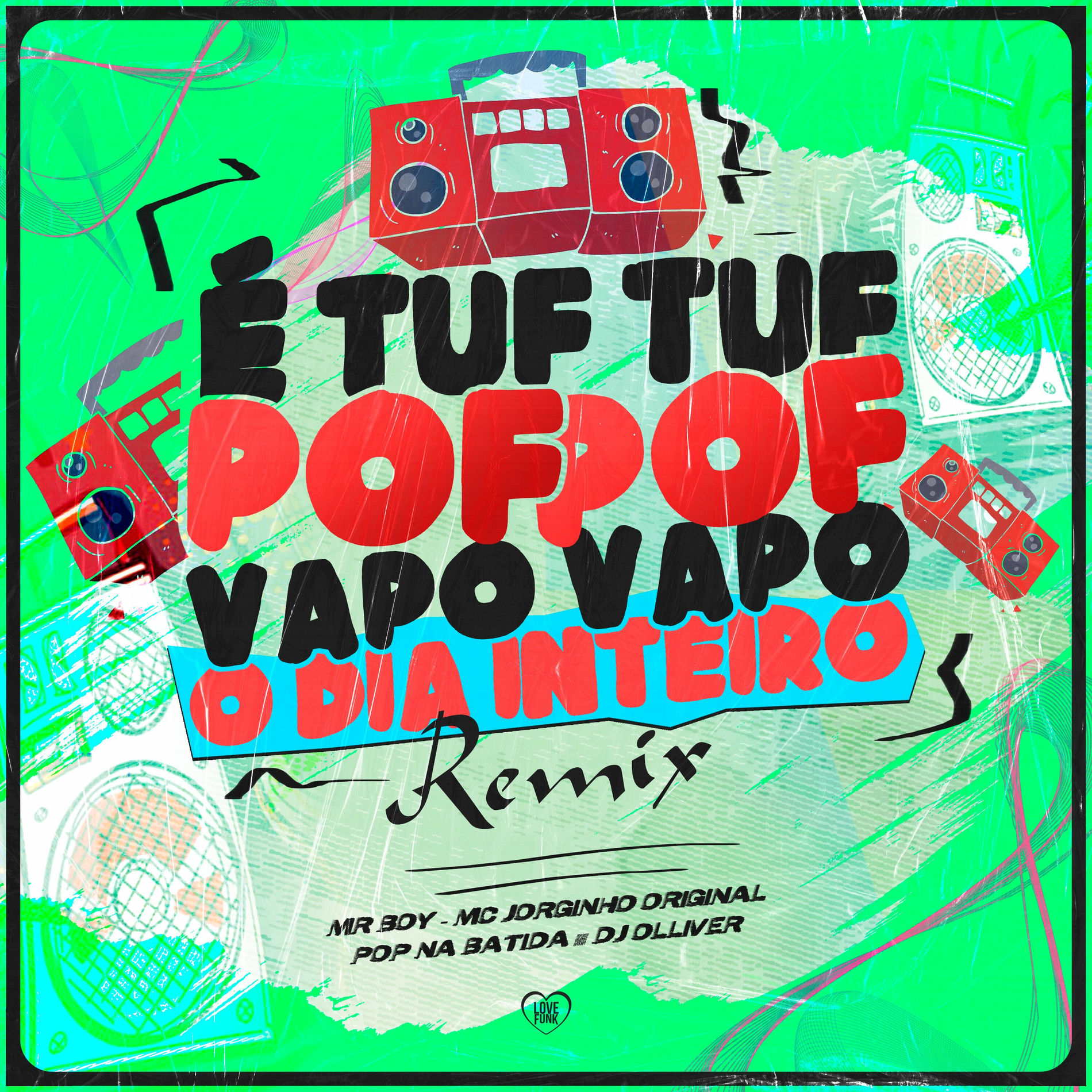 Album cover of É Tuf Tuf Pof Pof Vapo Vapo o Dia Inteiro (Remix)