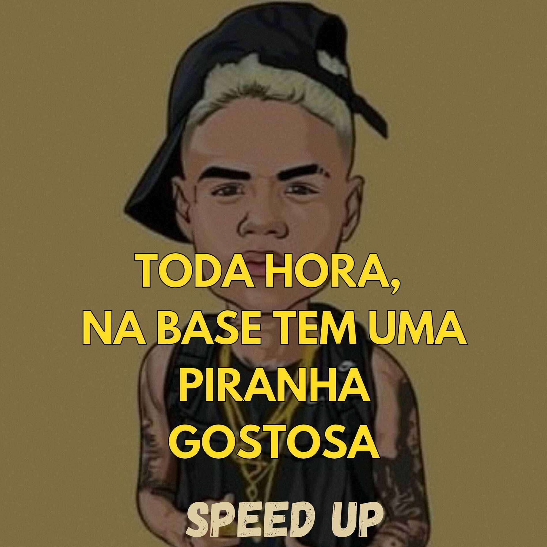 Album cover of TODA HORA, NA BASE TEM UMA PIRANHA GOSTOSA - SPEED UP