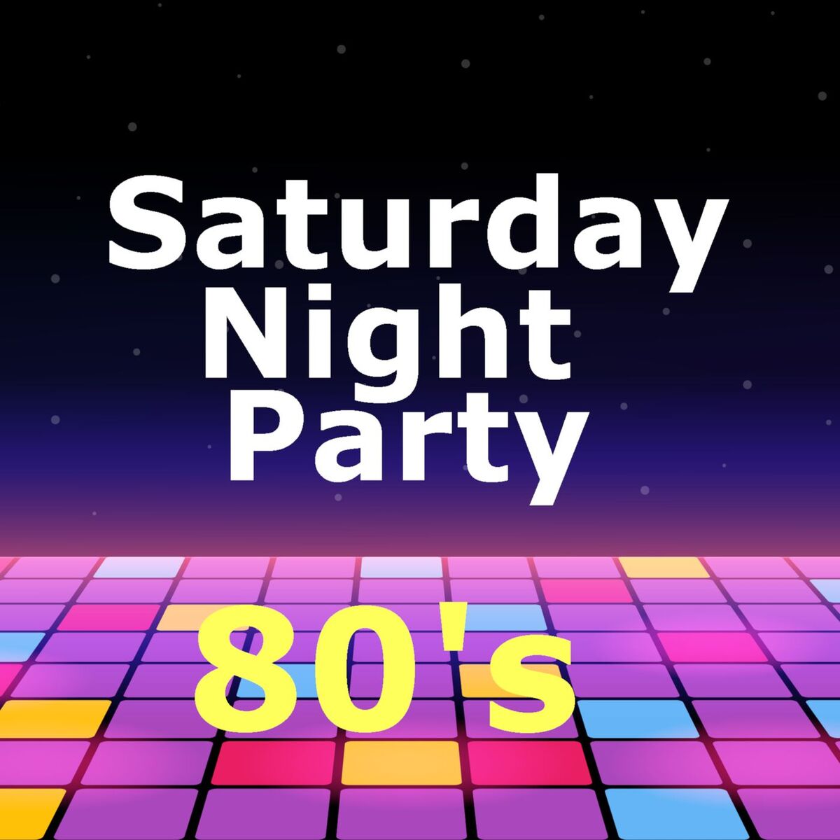 Album cover of Saturday Night Party 80's