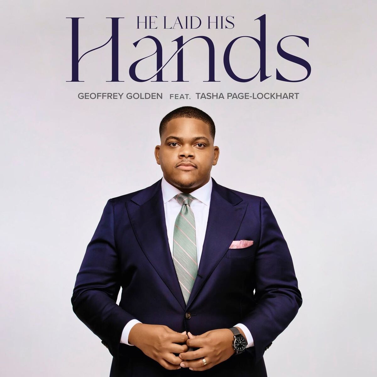 Album cover of He Laid His Hands (feat. Tasha Page-Lockhart)