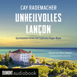 Unheilvolles Lançon (Ein Provence-Krimi mit Capitaine Roger Blanc)