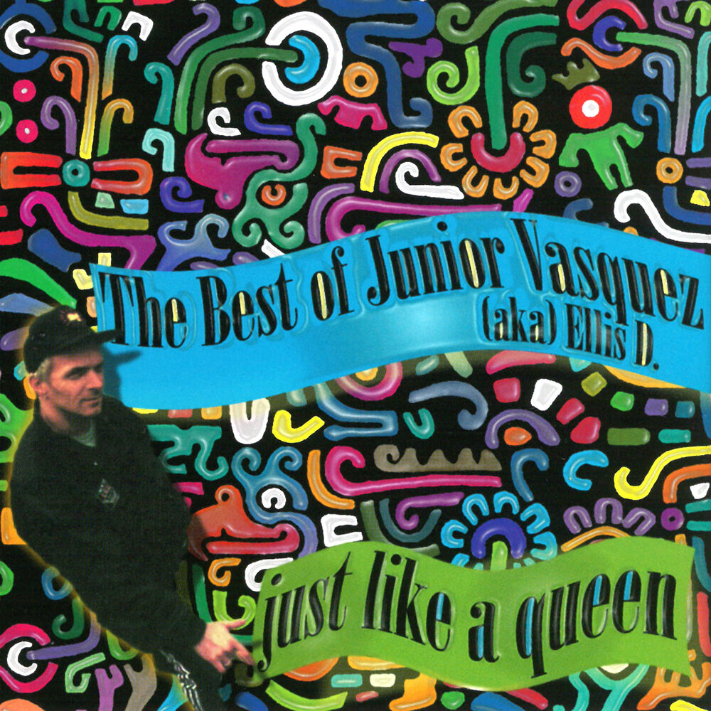 Picture of Just Like a Queen - The Best Of Junior Vasquez a.k.a. Ellis D