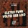 Eletro Funk Voltei Ser Lixo
