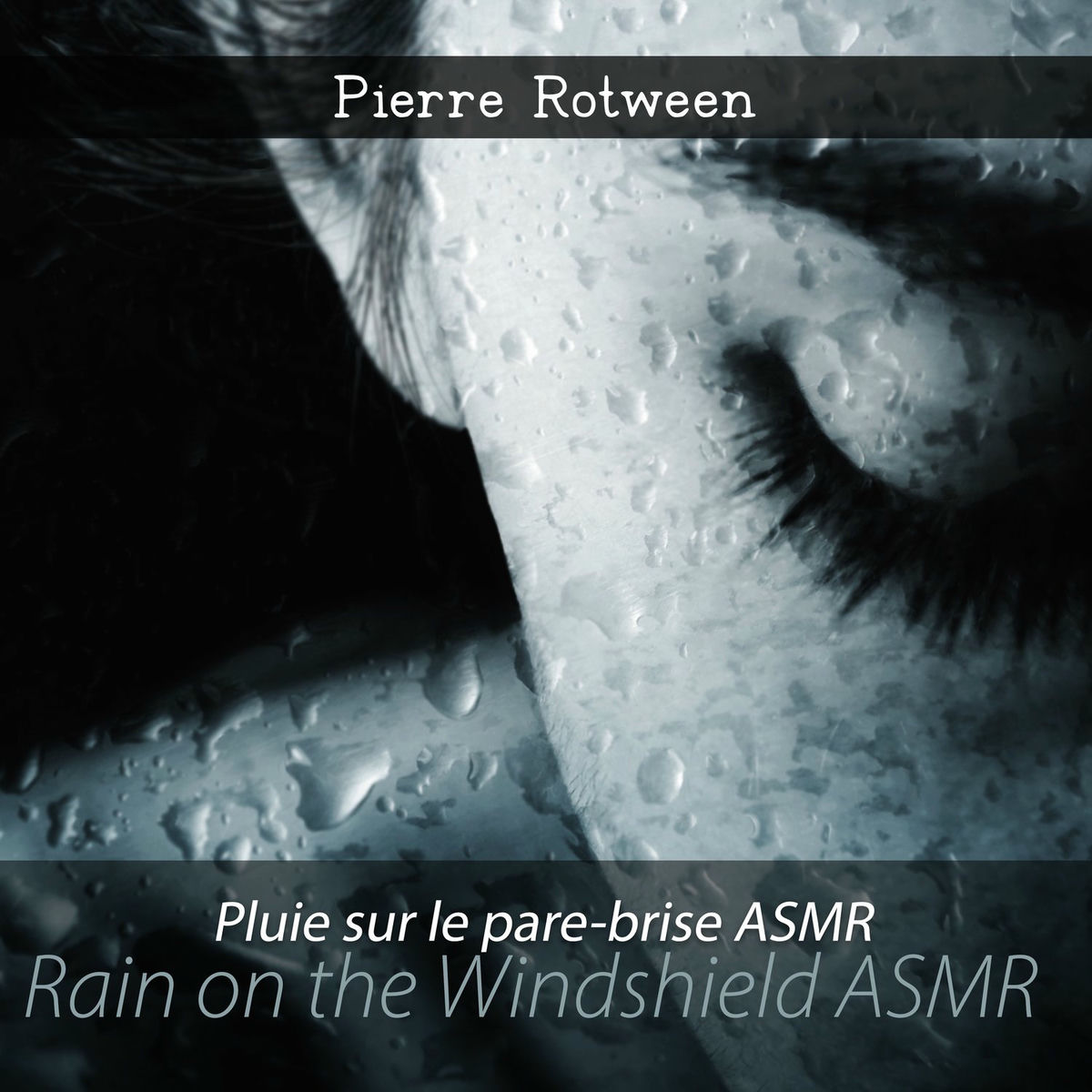 Album cover of Pluie sur le pare-brise ASMR (Rain on the Windshield ASMR), ASMR Stress Relief, Feel Calm and Comfort, ASMR Rain Effects, Upbeat A