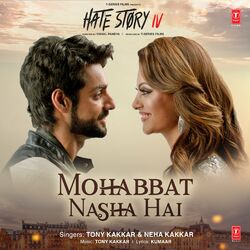 Cover of Mohabbat Nasha Hai (From "Hate Story Iv")