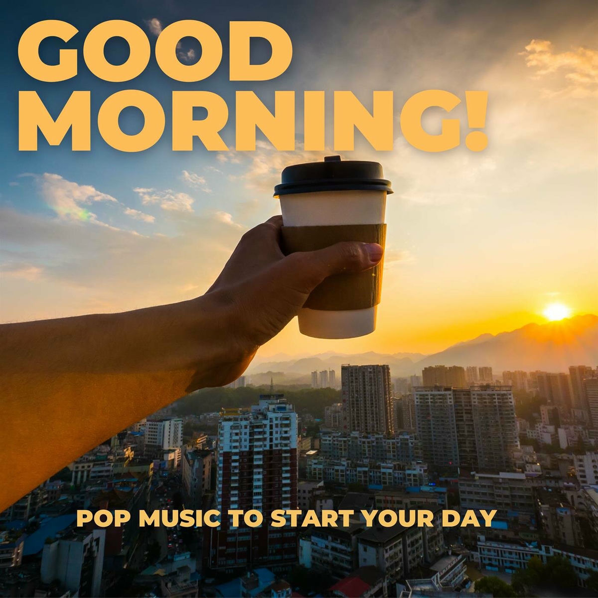 Good Morning! Pop Music to start your day