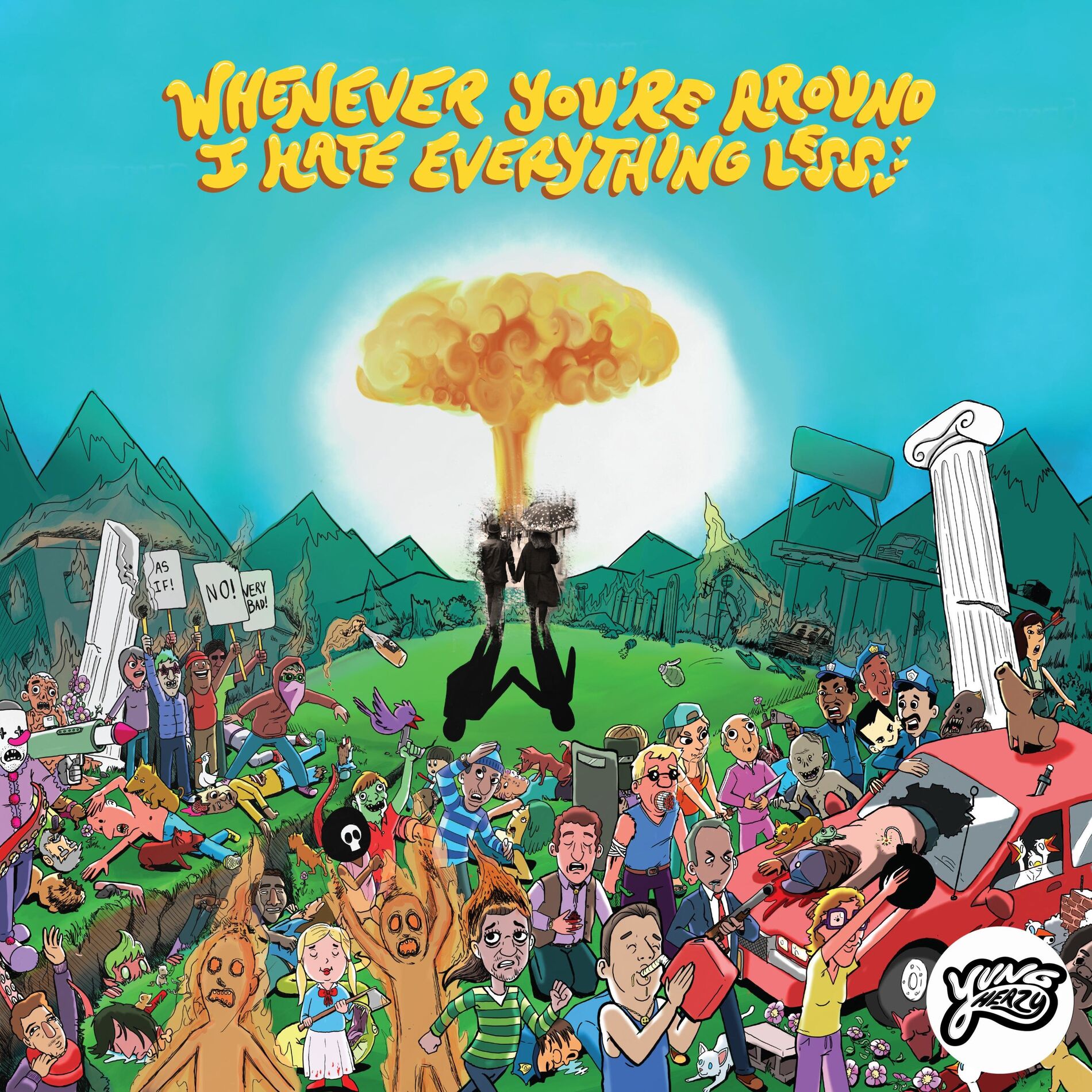 Album cover of Whenever You're Around I Hate Everything Less