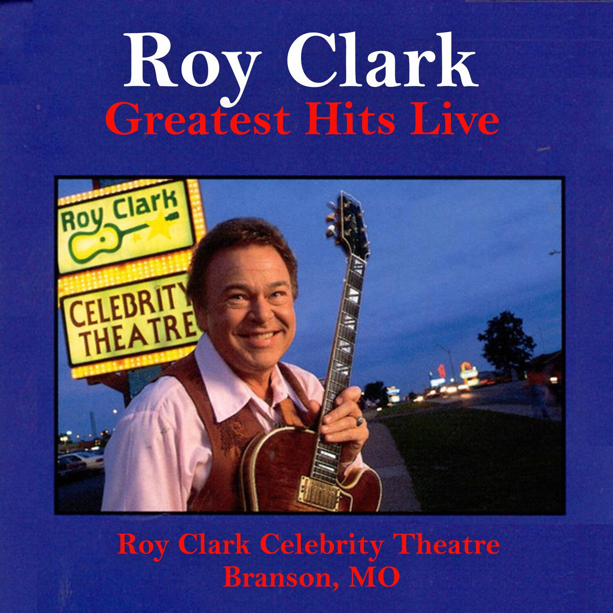 Album cover of Greatest Hits Live (Live At Roy Clark Celebrity Theatre, MO, 1992)