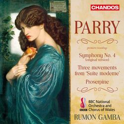Cover of Parry: Symphony No. 4, Proserpine & Three Movements from Suite moderne