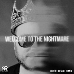 Cover of Welcome to the Nightmare (Robert Eibach Remix)