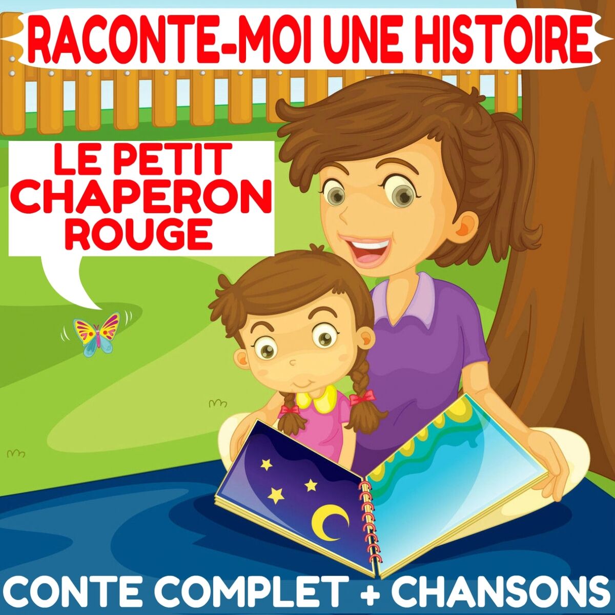 Album cover of Raconte-moi une histoire : Le petit chaperon rouge (Conte complet & chansons)