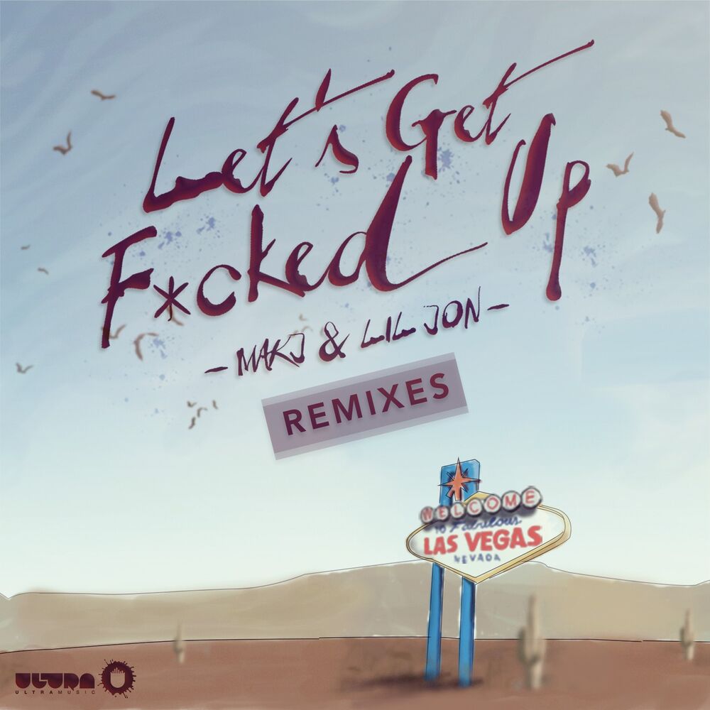 Picture of Let's Get F*cked Up (Remixes)