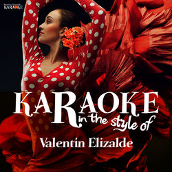 Karaoke (In the Style of Valentin Elizalde)