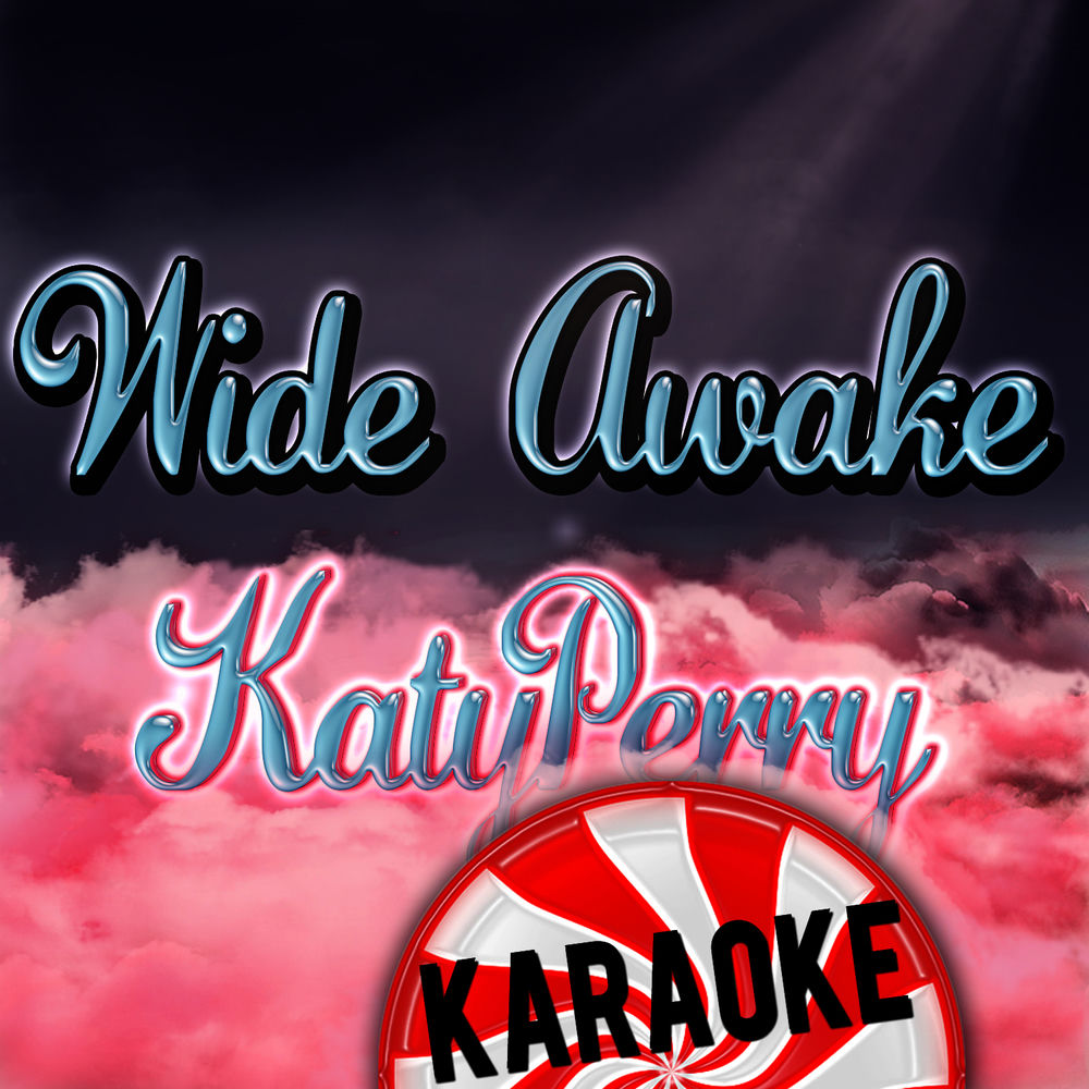 Wide Awake - Katy Perry Karaoke