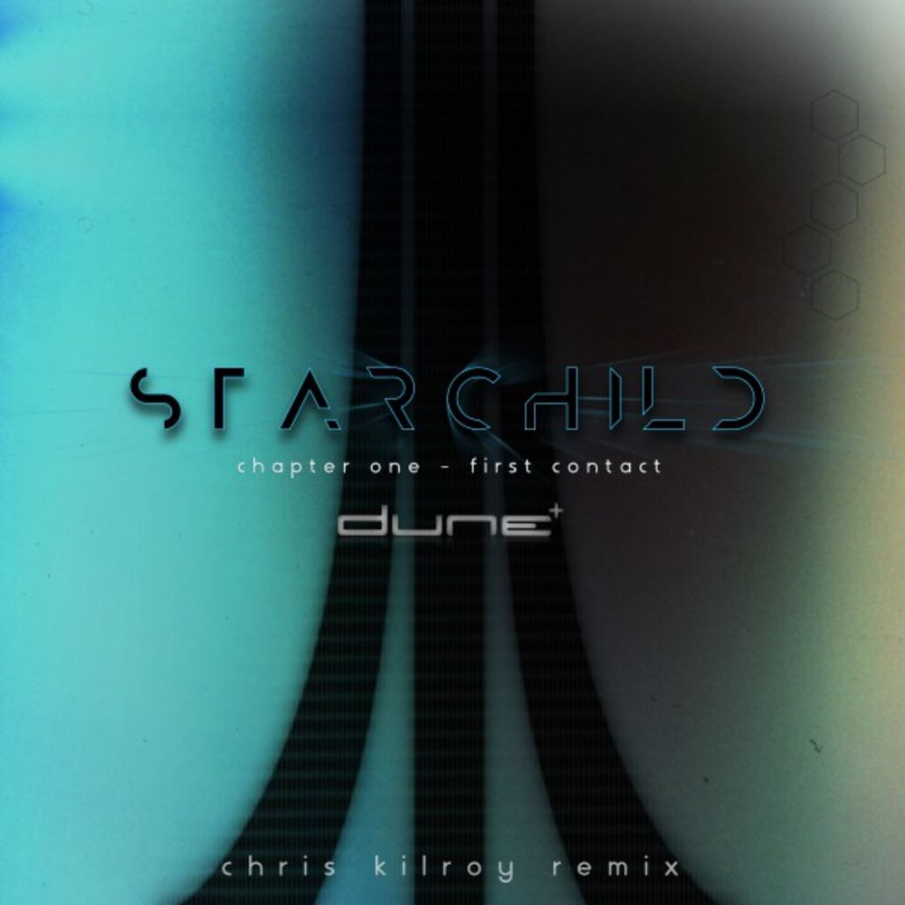 Picture of Starchild (Chapter One - First Contact / Chris Kilroy Remix)