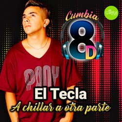 Cover of A Chillar a Otra Parte (Cumbia 8D)