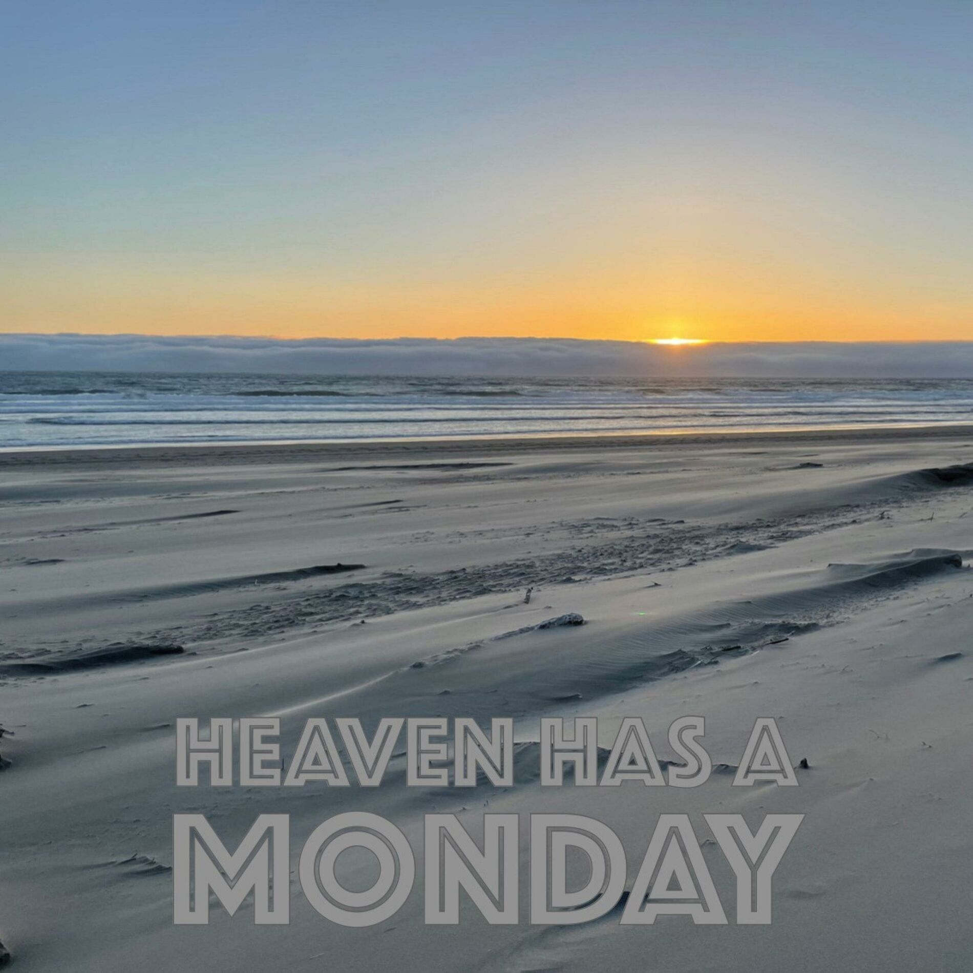 Album cover of Heaven Has A Monday