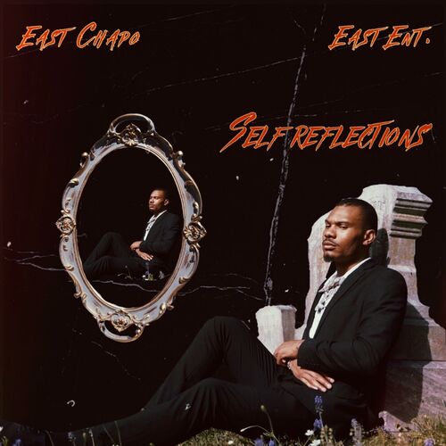  East Chapo - Self Reflections (2025) 