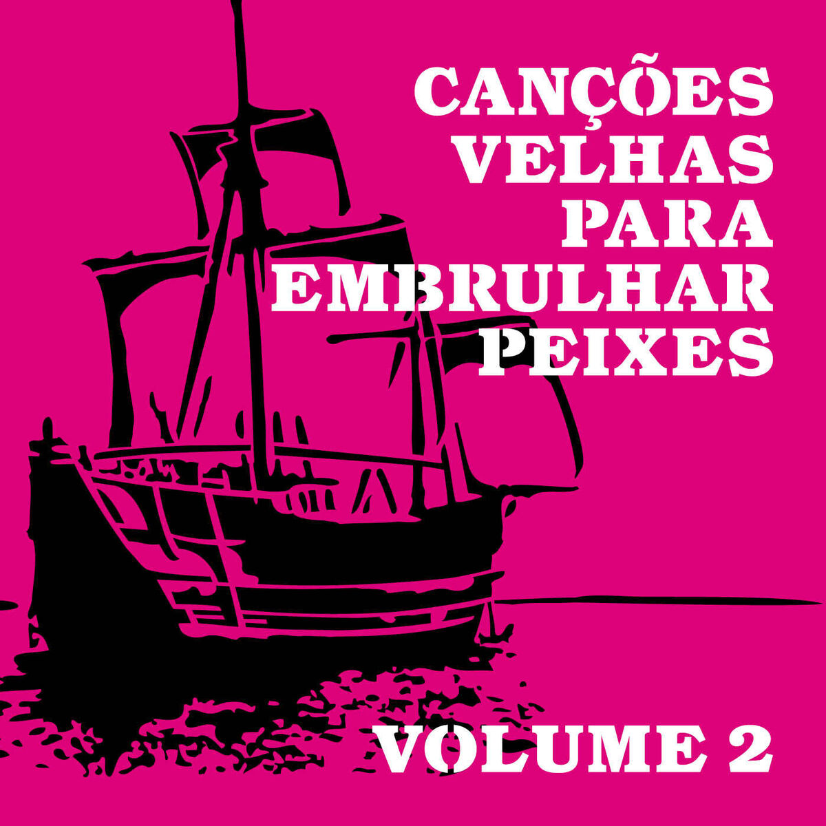 Album cover of Canções Velhas para Embrulhar Peixes, Vol. 2