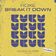 Break It Down
