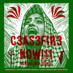 Cover of CEASEFIRE NOW!!! (Bungalerta Remix) by undefined