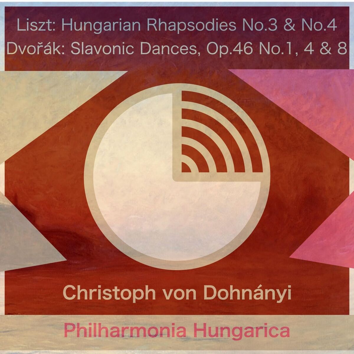 Album cover of Liszt: Hungarian Rhapsodies No.3 & No.4 - Dvořák: Slavonic Dances, Op.46 No. 1, 4 & 8