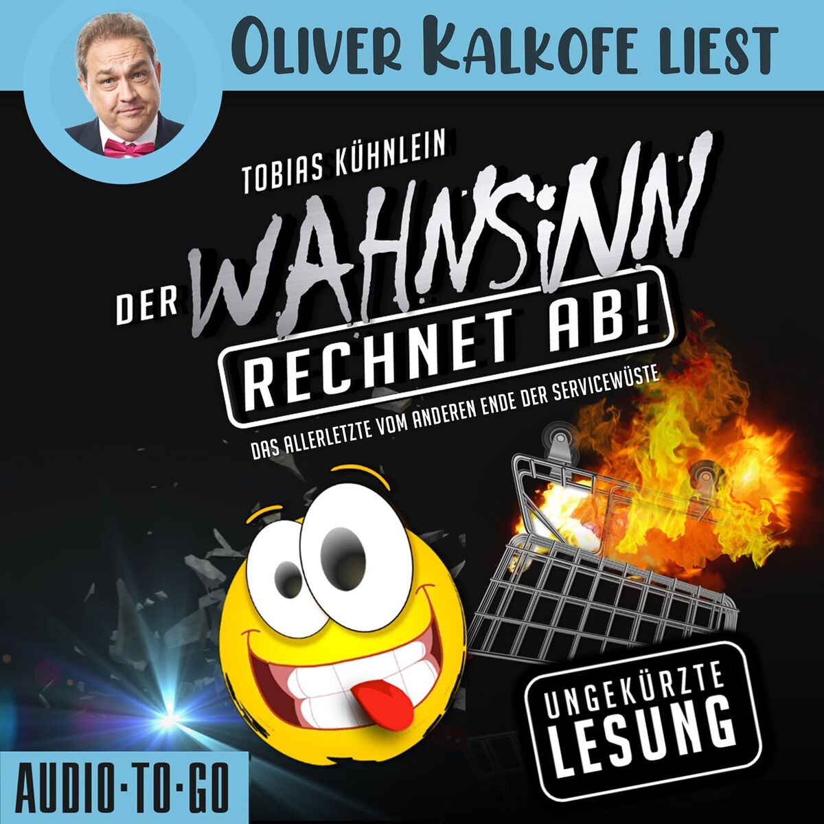 Album cover of Der Wahnsinn rechnet ab! - Die Wahnsinn-Reihe - Das Allerletzte vom anderen Ende der Servicewüste, Band 3 (ungekürzt)