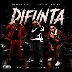 Difunta (feat. Yael LNO, Jarp, Warner Beatz & Dj Castellanos)