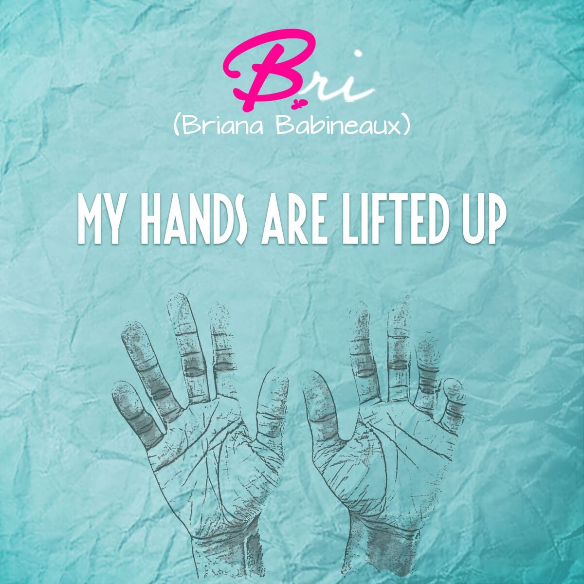 Album cover of My Hands Are Lifted Up