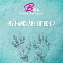 Cover of My Hands Are Lifted Up