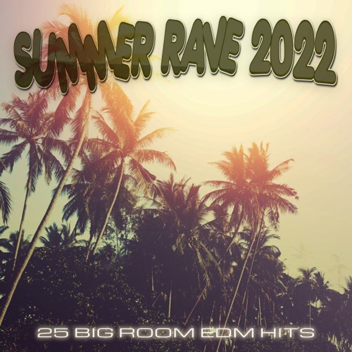 Album cover of Summer Rave 2022 (25 Big Room EDM Hits)