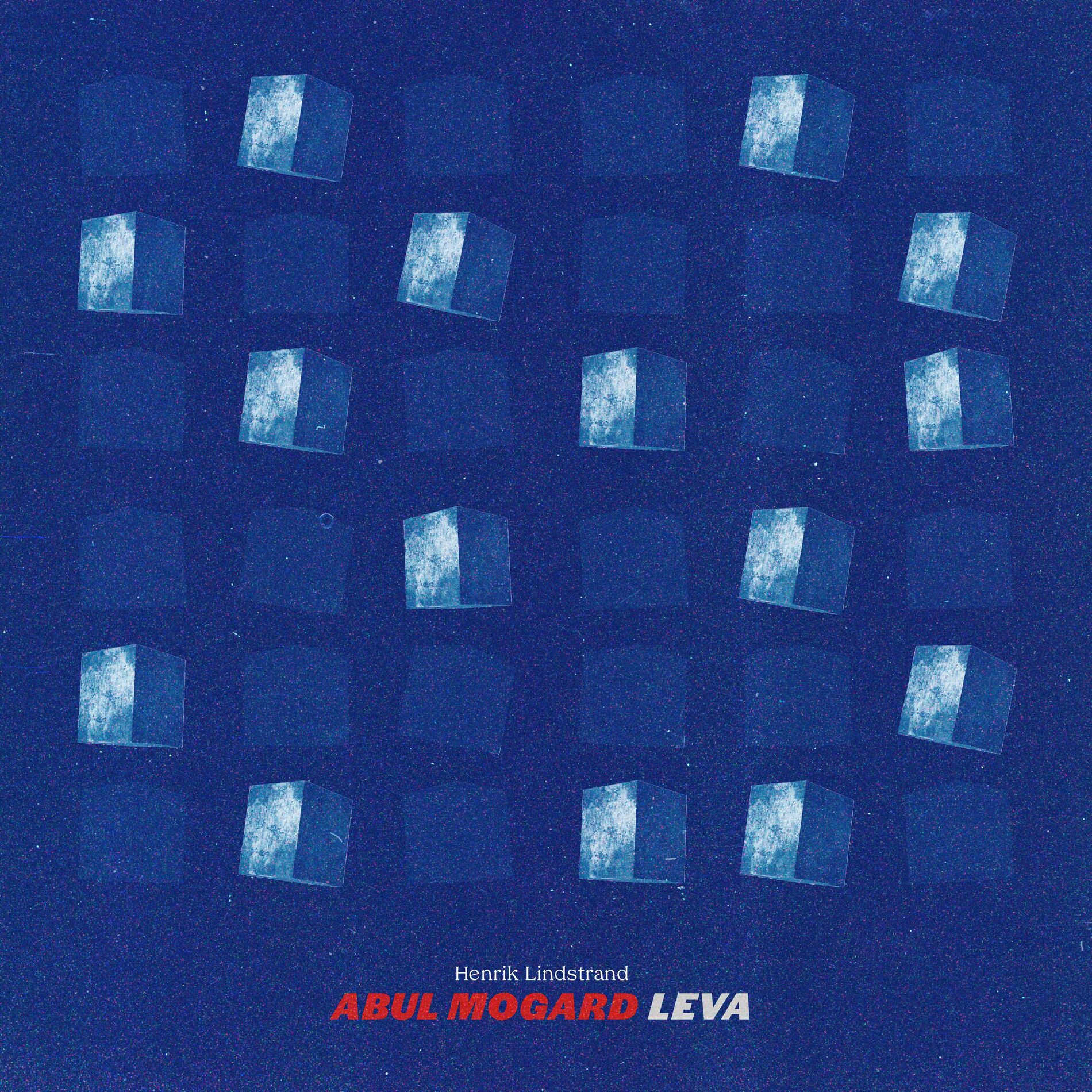 Album cover of Leva (Remodelled by Abul Mogard)