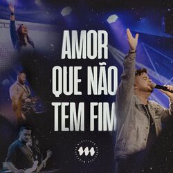 Cover of Amor Que Não Tem Fim (Ao Vivo)