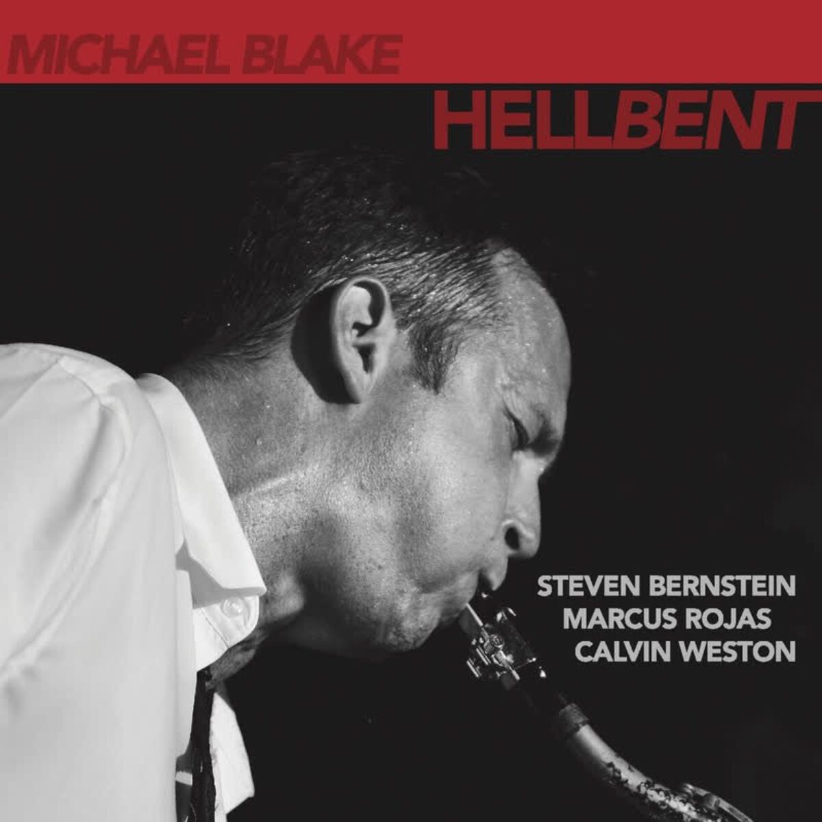Album cover of Hellbent (feat. Steven Bernstein, Marcus Rojas, & G. Calvin Weston)