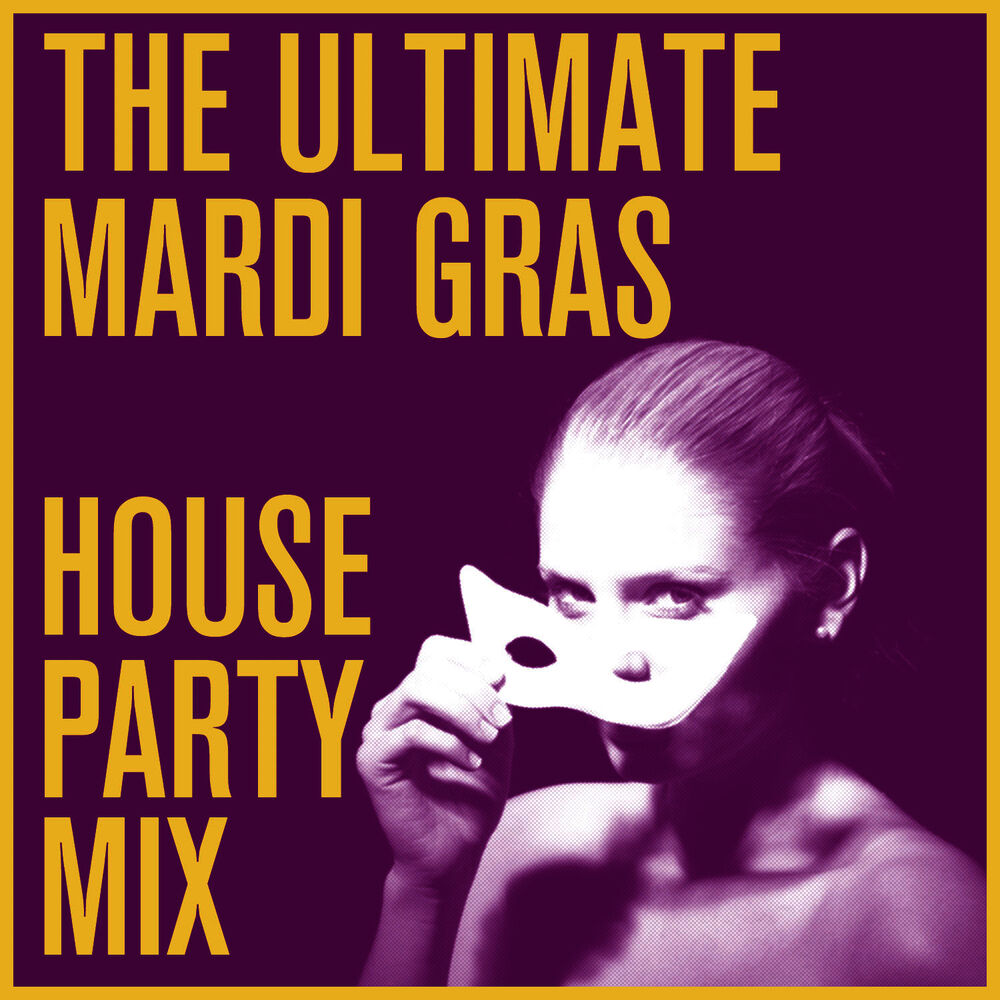 Picture of The Ultimate Mardi Gras House Party Mix