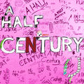 A Half Century