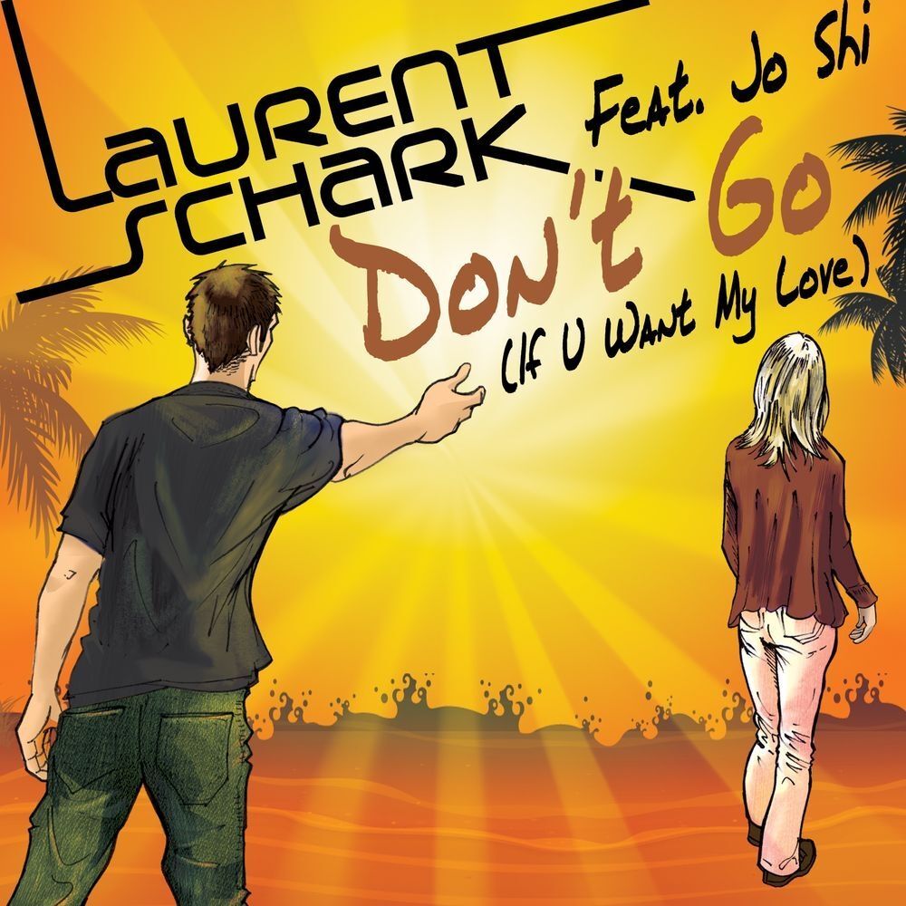 Picture of Don't Go (If U Want My Love)