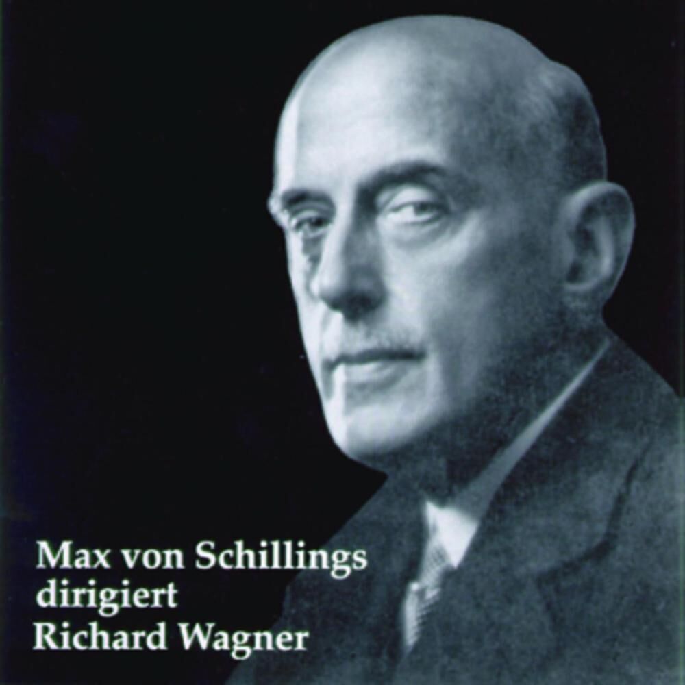 Picture of Max Schillings dirigiert Richard Wagner