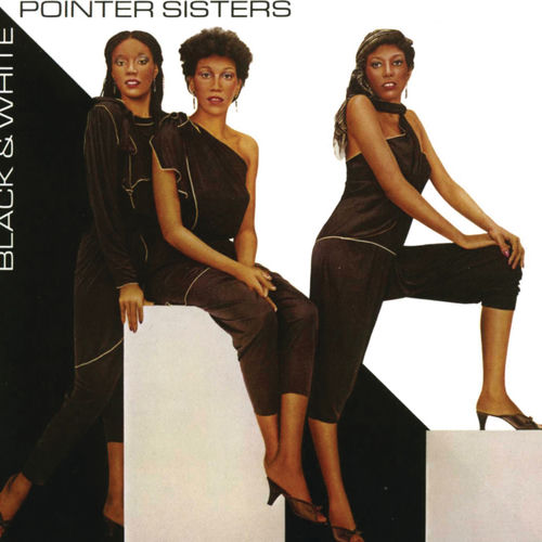 The Pointer Sisters - Black & White (Expanded Edition) | Deezer