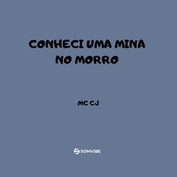 Cover of Conheci uma Mina no Morro