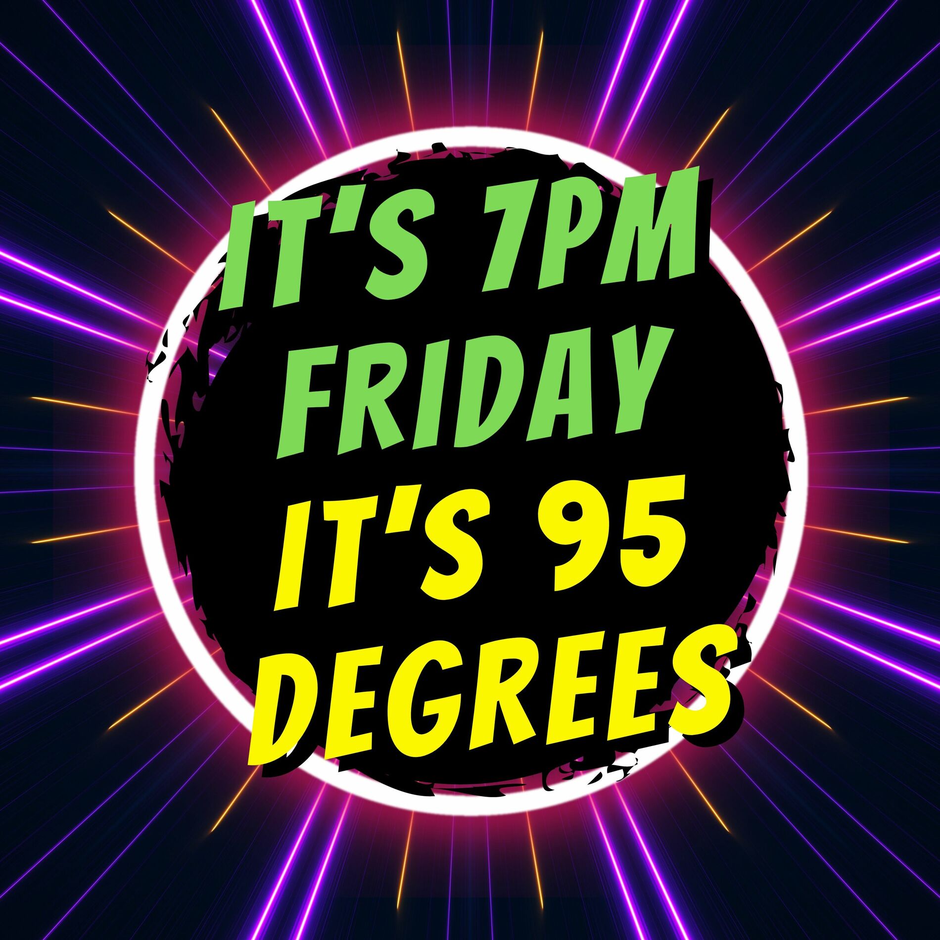 Album cover of It's 7pm Friday It's 95 Degrees
