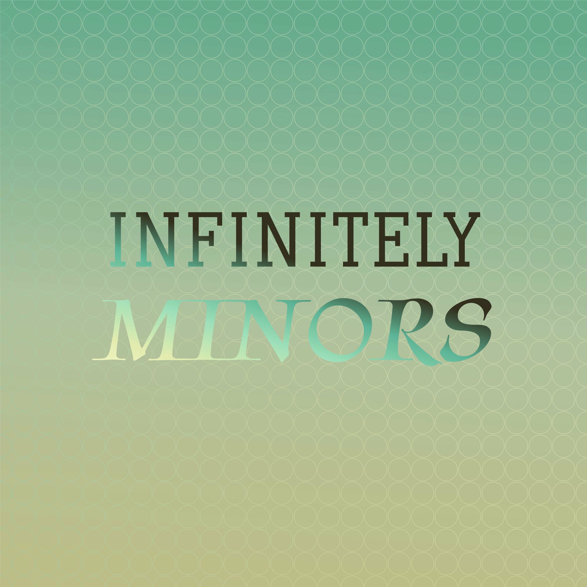 Album cover of Infinitely Minors