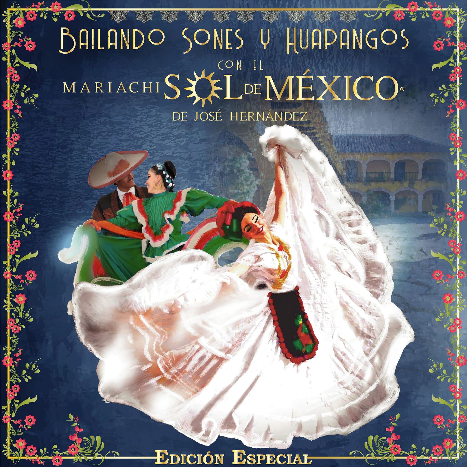 Album cover of Bailando Sones y Huapangos: Edición Especial