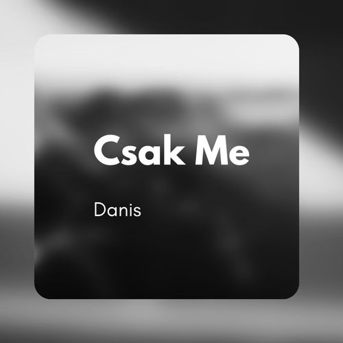 Csak Me (Deluxe)
