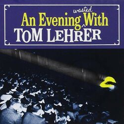 Cover of An Evening Wasted with Tom Lehrer