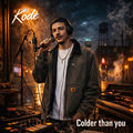 Colder than You