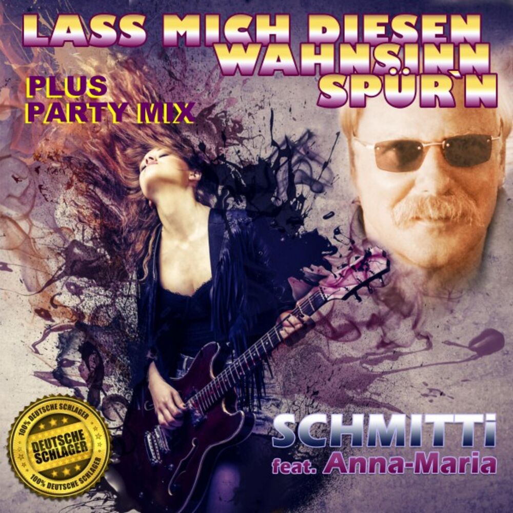 Picture of Lass mich diesen Wahnsinn spür'n - Deutsche Schlager Plus Party Mix