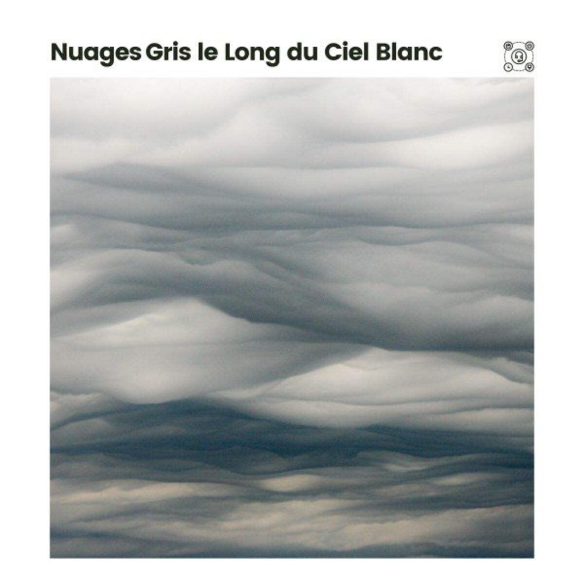 Album cover of Nuages gris le Long du Ciel Blanc