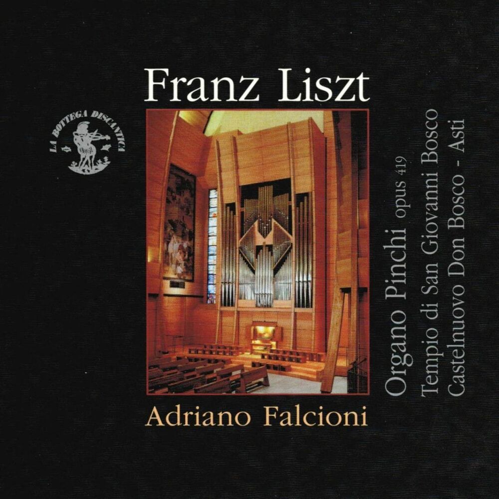 Picture of Franz Liszt : Organo Pinchi, Op. 419 / Tempio S. Giovanni Bosco / Castelnuovo Don Bosco (Asti, Italy)